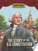 George Washington and the Story of the U.S. Constitution cover