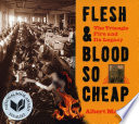 Flesh & Blood So Cheap: The Triangle Fire and Its Legacy cover