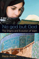No God but God: The Origins and Evolution of Islam cover