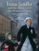 Irena Sendler and the Children of the Warsaw Ghetto cover
