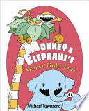 Monkey & Elephant's Worst Fight Ever! cover