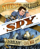 Nurse, Soldier, Spy: The Story of Sarah Edmonds, a Civil War Hero cover