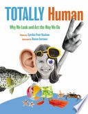 Totally Human: Why We Look and Act the Way We Do cover