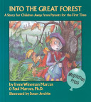 Into the Great Forest: A Story for Children away from Parents for the First Time cover