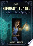 The Midnight Tunnel: A Suzanna Snow Mystery cover