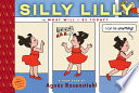 Silly Lilly in What Will I Be Today? A Toon Book cover