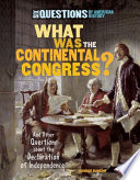 What Was the Continental Congress? cover