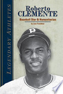 Roberto Clemente: Baseball Star & Humanitarian cover