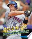 David Wright: A Baseball Star Who Cares cover