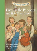 Five Little Peppers and How They Grew: Retold from the Margaret Sidney Original cover