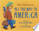 All the Way to America: The Story of a Big Italian Family and a Little Shovel cover