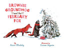 Brownie Groundhog and the February Fox cover