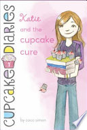 The Cupcake Cure/Katie and the Cupcake Cure cover