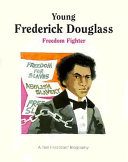 Young Frederick Douglass: Freedom Fighter cover