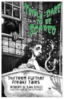 Triple-Dare to Be Scared: Thirteen Further Freaky Tales cover