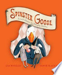 Spinster Goose: Twisted Rhymes for Naughty Children cover