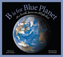 B Is for Blue Planet: An Earth Science Alphabet cover