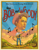 When Bob Met Woody: The Story of the Young Bob Dylan cover