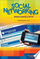Social Networking: Myspace, Facebook, & Twitter cover