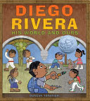 Diego Rivera: His World and Ours cover