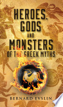 Heroes, Gods and Monsters of the Greek Myths cover