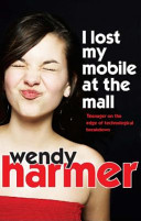 I Lost My Mobile at the Mall: Teenager on the Edge of Technological Breakdown cover