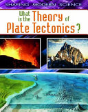 What Is the Theory of Plate Tectonics? cover