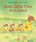Seven Little Mice Go to School cover