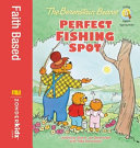 The Berenstain Bears' Perfect Fishing Spot cover