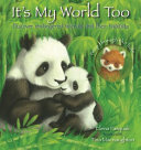 It's My World Too: Discover Endangered Animals and Their Habitats cover