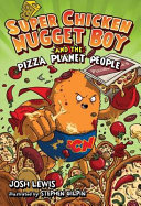 Super Chicken Nugget Boy and the Pizza Planet People cover