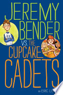 Jeremy Bender vs. the Cupcake Cadets cover
