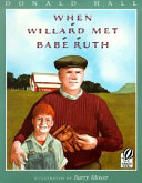 When Willard Met Babe Ruth cover