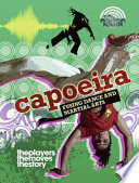 Capoeira: Fusing Dance and Martial Arts cover