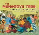 The Mangrove Tree: Planting Trees to Feed Families cover