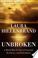 Unbroken: A World War II Story of Survival, Resilience, and Redemption cover