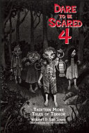 Dare To Be Scared 4: Thirteen More Tales of Terror cover