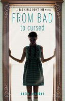 From Bad to Cursed: A Bad Girls Don't Die Novel cover
