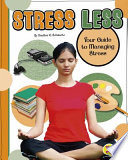Stress Less: Your Guide to Managing Stress cover