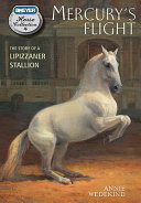 Mercury's Flight: The Story of a Lipizzaner Stallion cover