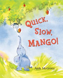 Quick, Slow, Mango! cover