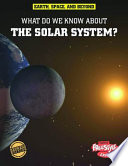 What Do We Know About the Solar System? (Freestyle Express) cover