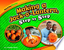 Making a Jack-o'-Lantern, Step by Step cover