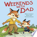 Weekends with Dad: What to Expect When Your Parents Divorce cover