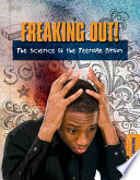 Freaking Out! The Science of the Teenage Brain cover