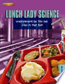 Lunch Lady Science: Understanding the Food That Goes into Your Body cover