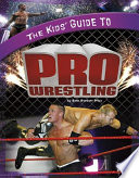The Kids' Guide to Pro Wrestling cover