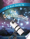 The Kids' Guide to the Constellations cover