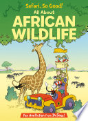 Safari, So Good! All About African Wildlife cover