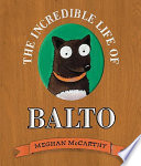 The Incredible Life of Balto cover